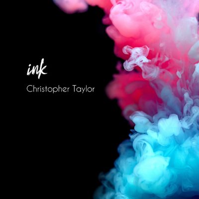 Ink - New singal from Christopher Taylor